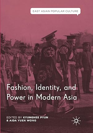 Image du vendeur pour Fashion, Identity, and Power in Modern Asia mis en vente par moluna