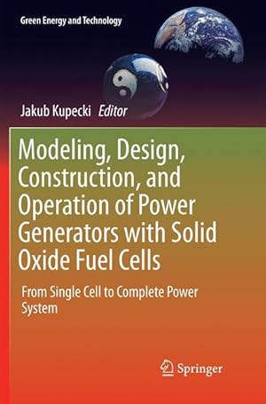 Seller image for Modeling, Design, Construction, and Operation of Power Generators with Solid Oxide Fuel Cells for sale by moluna