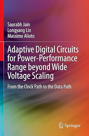 Immagine del venditore per Adaptive Digital Circuits for Power-Performance Range beyond Wide Voltage Scaling venduto da moluna