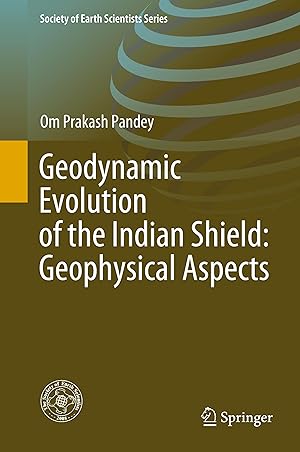 Bild des Verkufers fr Geodynamic Evolution of the Indian Shield: Geophysical Aspects zum Verkauf von moluna