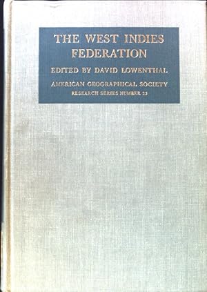 Bild des Verkufers fr The West Indies Federation. Perspectives on a New Nation, American Geographical Society; Research Series Number 23; zum Verkauf von books4less (Versandantiquariat Petra Gros GmbH & Co. KG)