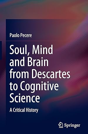 Bild des Verkufers fr Soul, Mind and Brain from Descartes to Cognitive Science zum Verkauf von moluna