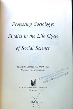 Bild des Verkufers fr Professing Sociology: Studies in the Life Cycle of social Science; zum Verkauf von books4less (Versandantiquariat Petra Gros GmbH & Co. KG)