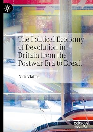 Seller image for The Political Economy of Devolution in Britain from the Postwar Era to Brexit for sale by moluna