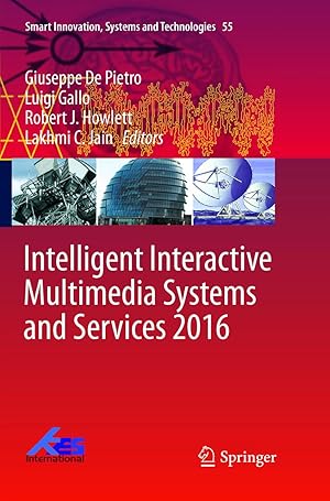 Immagine del venditore per Intelligent Interactive Multimedia Systems and Services 2016 venduto da moluna