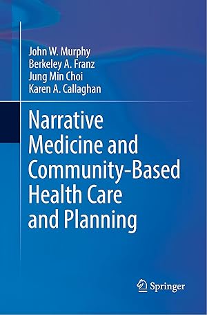 Seller image for Narrative Medicine and Community-Based Health Care and Planning for sale by moluna