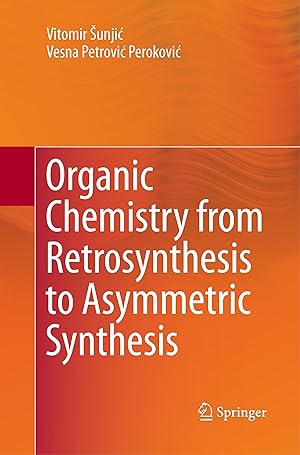 Immagine del venditore per Organic Chemistry from Retrosynthesis to Asymmetric Synthesis venduto da moluna