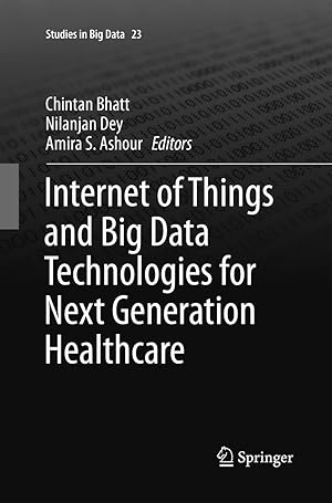 Bild des Verkufers fr Internet of Things and Big Data Technologies for Next Generation Healthcare zum Verkauf von moluna