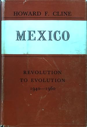 Imagen del vendedor de Mexico. Revolution to Evolution 1940 - 1960; a la venta por books4less (Versandantiquariat Petra Gros GmbH & Co. KG)