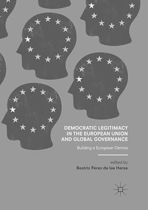 Bild des Verkufers fr Democratic Legitimacy in the European Union and Global Governance zum Verkauf von moluna