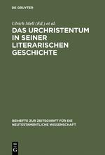 Bild des Verkufers fr Das Urchristentum in seiner literarischen Geschichte zum Verkauf von moluna