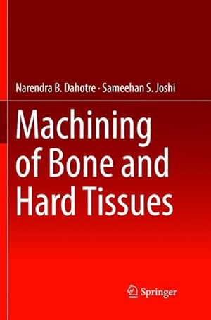 Bild des Verkufers fr Machining of Bone and Hard Tissues zum Verkauf von moluna
