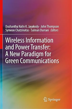 Seller image for Wireless Information and Power Transfer: A New Paradigm for Green Communications for sale by moluna