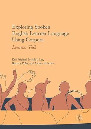 Imagen del vendedor de Exploring Spoken English Learner Language Using Corpora a la venta por moluna