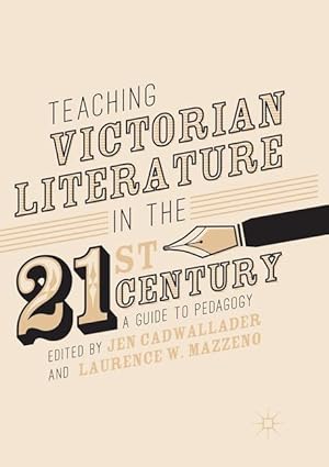 Bild des Verkufers fr Teaching Victorian Literature in the Twenty-First Century zum Verkauf von moluna