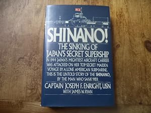 Imagen del vendedor de Shinano": Sinking of Japan's Secret Supership a la venta por Terry Blowfield