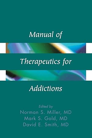 Image du vendeur pour Manual of Therapeutics for Addictions mis en vente par moluna
