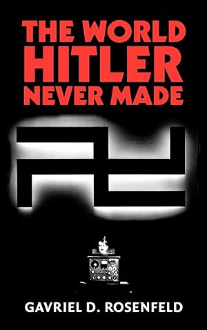 Imagen del vendedor de The World Hitler Never Made a la venta por moluna