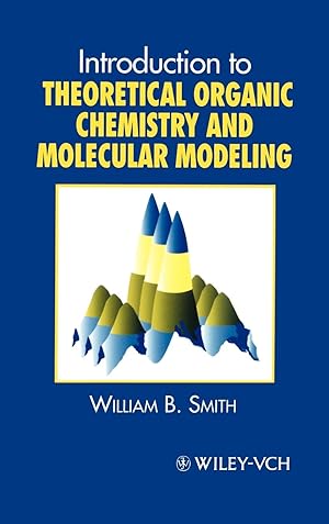 Bild des Verkufers fr Introduction to Theoretical Organic Chemistry and Molecular Modeling zum Verkauf von moluna
