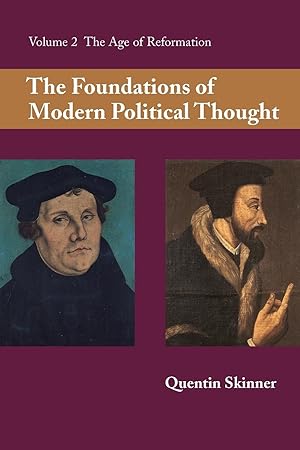 Bild des Verkufers fr The Foundations of Modern Political Thought: Volume 2, The Age of Reformation zum Verkauf von moluna