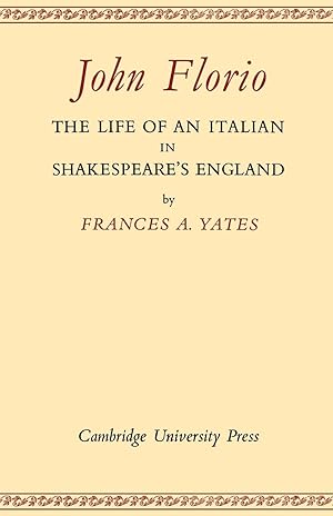 Immagine del venditore per John Florio: The Life of an Italian in Shakespeare\ s England venduto da moluna