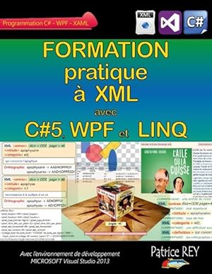 Image du vendeur pour Formation pratique a XML avec C# 5, WPF et LINQ mis en vente par moluna