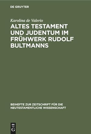Imagen del vendedor de Altes Testament und Judentum im Frhwerk Rudolf Bultmanns a la venta por moluna