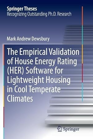 Bild des Verkufers fr The Empirical Validation of House Energy Rating (HER) Software for Lightweight Housing in Cool Temperate Climates zum Verkauf von moluna
