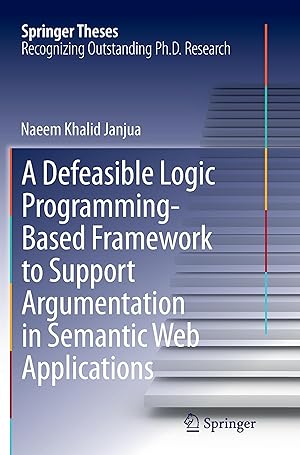 Bild des Verkufers fr A Defeasible Logic Programming-Based Framework to Support Argumentation in Semantic Web Applications zum Verkauf von moluna