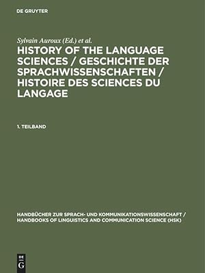 Seller image for History of the Language Sciences / Geschichte der Sprachwissenschaften / Histoire des sciences du langage. 1. Teilband. Vol.1 for sale by moluna