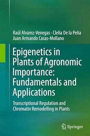 Bild des Verkufers fr Epigenetics in Plants of Agronomic Importance: Fundamentals and Applications zum Verkauf von moluna