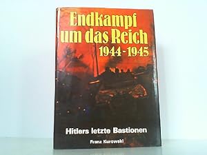 Bild des Verkufers fr Endkampf um das Reich 1944 - 1945 Hitlers letzte Bastionen. zum Verkauf von Antiquariat Ehbrecht - Preis inkl. MwSt.