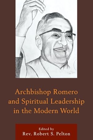 Image du vendeur pour Archbishop Romero and Spiritual Leadership in the Modern World mis en vente par GreatBookPricesUK