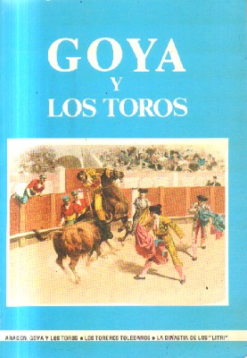 Imagen del vendedor de GOYA Y LOS TOROS a la venta por Librera Raimundo