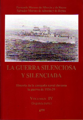 LA GUERRA SILENCIOSA Y SILENCIADA VOL. IV (SEGUNDA PARTE)