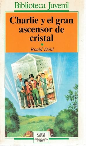 Seller image for Charlie y el gran ascensor de cristal for sale by Librera Dilogo