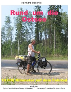 Bild des Verkufers fr Rund um die Ostsee : 10.000 Kilometer auf dem Fahrrad zum Verkauf von AHA-BUCH GmbH