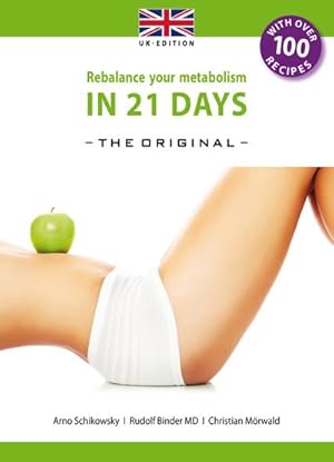 Bild des Verkufers fr Rebalance your Metabolism in 21 Days -The Original- UK Edition: Die 21-Tage Stoffwechselkur -das Original zum Verkauf von buchversandmimpf2000