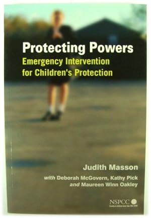 Immagine del venditore per Protecting Powers: Emergency Intervention for Children's Protection venduto da PsychoBabel & Skoob Books