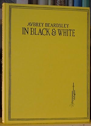 Imagen del vendedor de Aubrey Beardsley In Black and White, LIMITED EDITION. a la venta por James Howell Rare Books