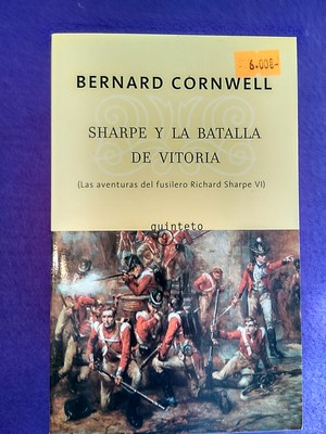 Las aventuras del fusilero Richard Sharpe vol.VI: Sharpe en la batalla de Vitoria