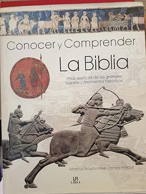 Seller image for CONOCER Y COMPRENDER LA BIBLIA. ATLAS ESENCIAL DE LOS GRANDES LUGARES Y MOMENTOS HISTORICOS. for sale by Libreria Lopez de Araujo