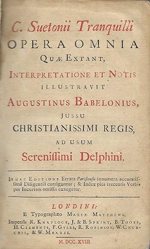 C. Suetonii Tranquilli Opera Omnia Quæ Extant, Interpretatione Et Notis Illustravit Augustinus Ba...
