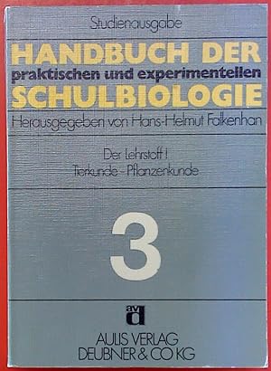 Image du vendeur pour Handbuch der praktischen und experimentellen Schulbiologie. Band 3: Der Lehrstoff I: Tierkunde - Pflanzenkunde mis en vente par biblion2
