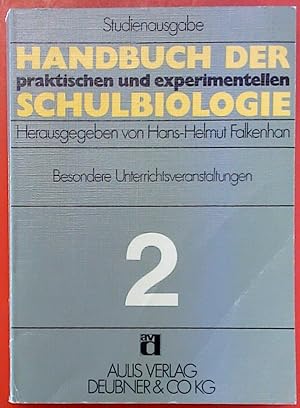 Image du vendeur pour Handbuch der praktischen und experimentellen Schulbiologie. Band 2: Besondere Unterrichtsveranstaltungen mis en vente par biblion2