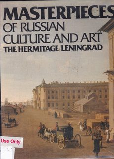 Masterpieces of Russian Culture and Art the Hermitage/Leningrad