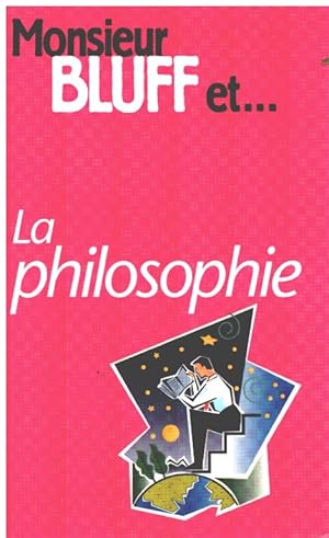 Seller image for Monsieur Bluff et la philosophie for sale by librairie philippe arnaiz