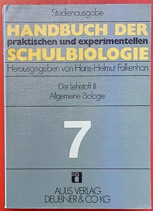 Image du vendeur pour Handbuch der praktischen und experimentellen Schulbiologie. Band 7: Der Lehrstoff III: Allgemeine Biologie mis en vente par biblion2
