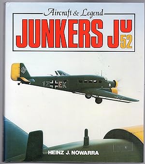 Junkers JU 52 : Aircraft and Legend
