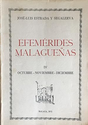 EFEMERIDES MALAGUEÑAS IV 4 (OCTUBRE - NOVIEMBRE - DICIEMBRE)